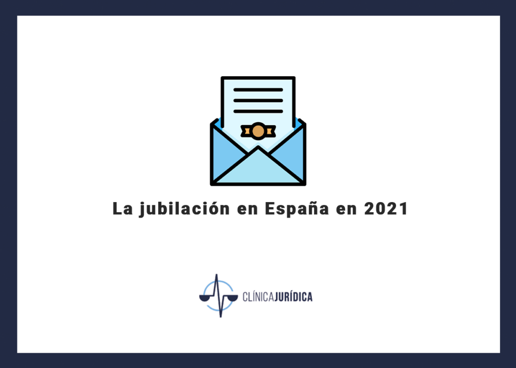 La jubilación en España en 2021