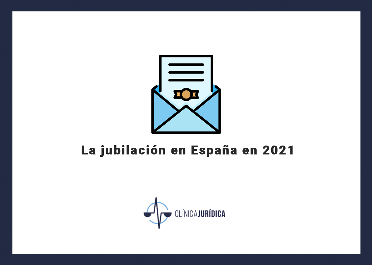 La jubilación en España en 2021