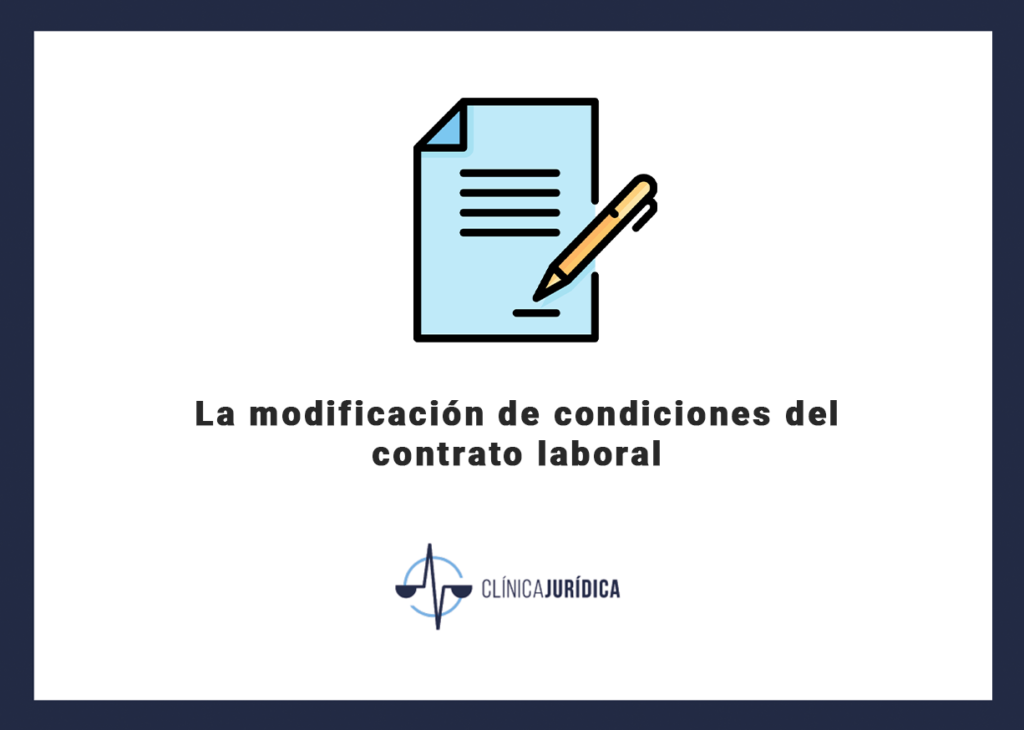 La modificación de condiciones del contrato laboral