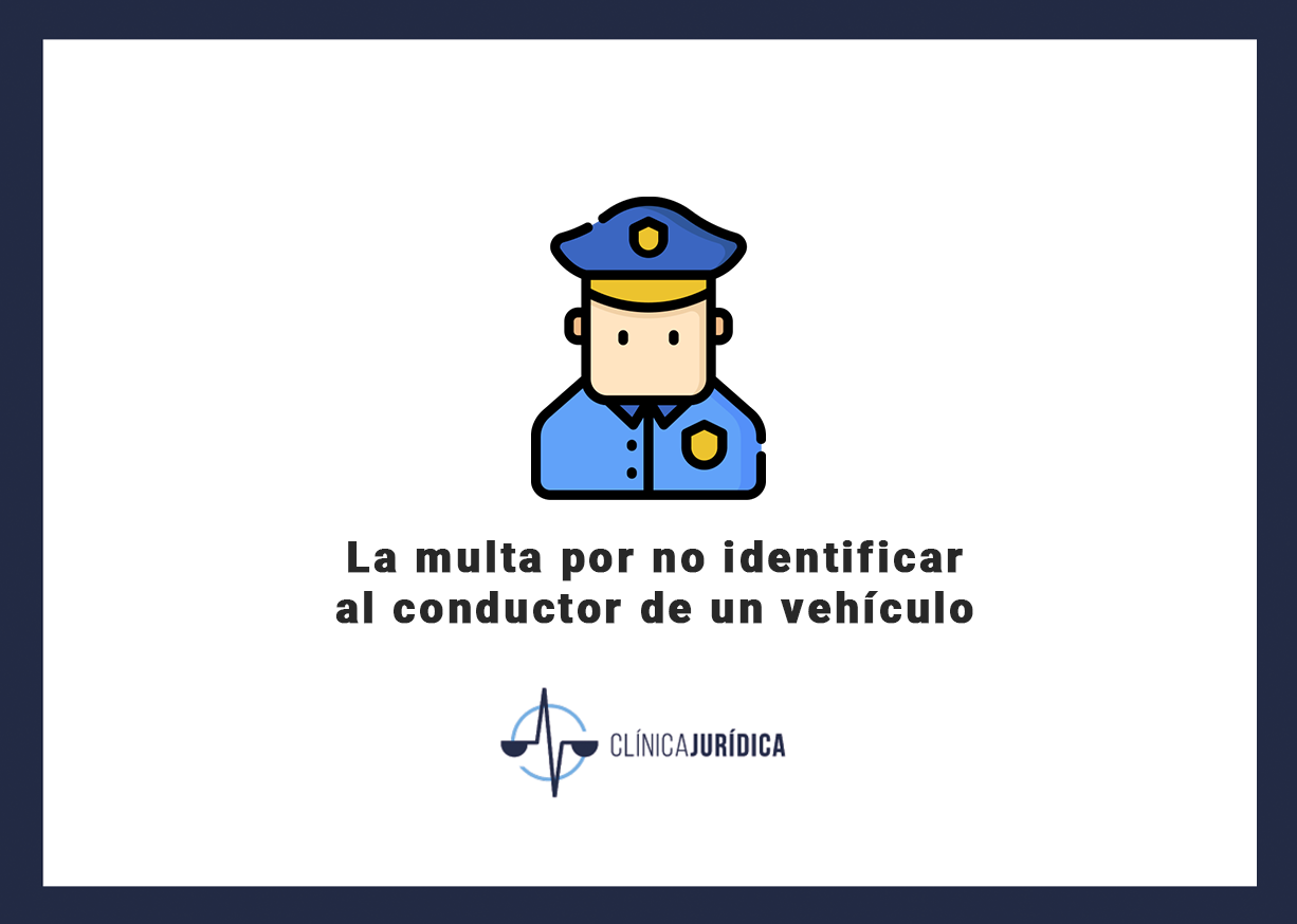 La multa por no identificar al conductor de un vehículo