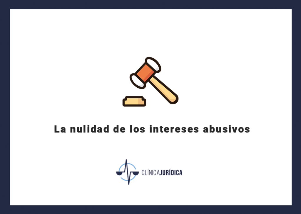 La nulidad de los intereses abusivos