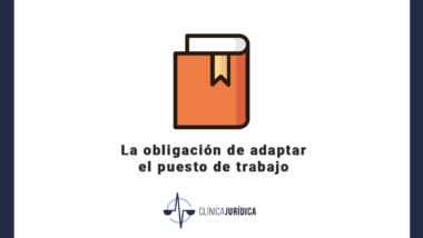 La obligación de adaptar el puesto de trabajo