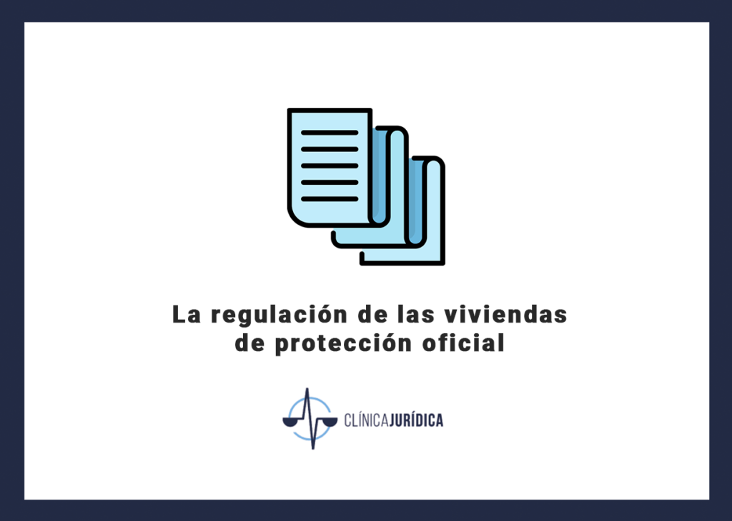 La regulación de las viviendas de protección oficial