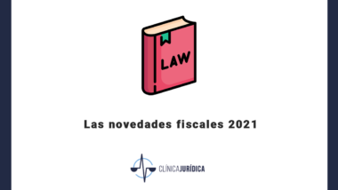Las novedades fiscales 2021