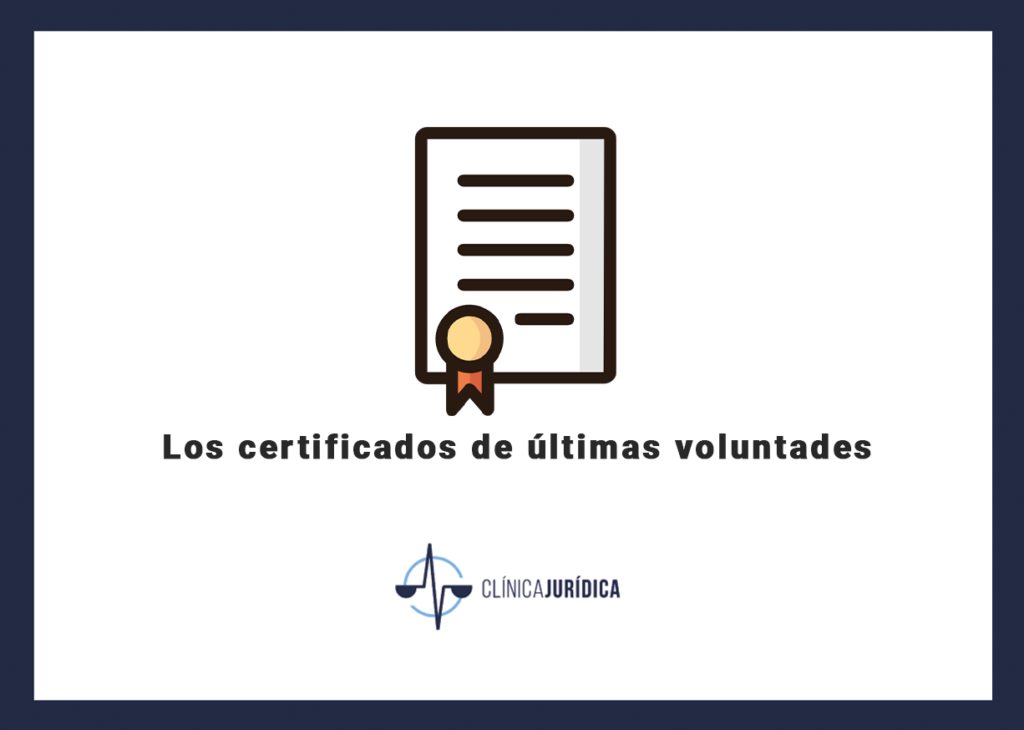 Los certificados de últimas voluntades