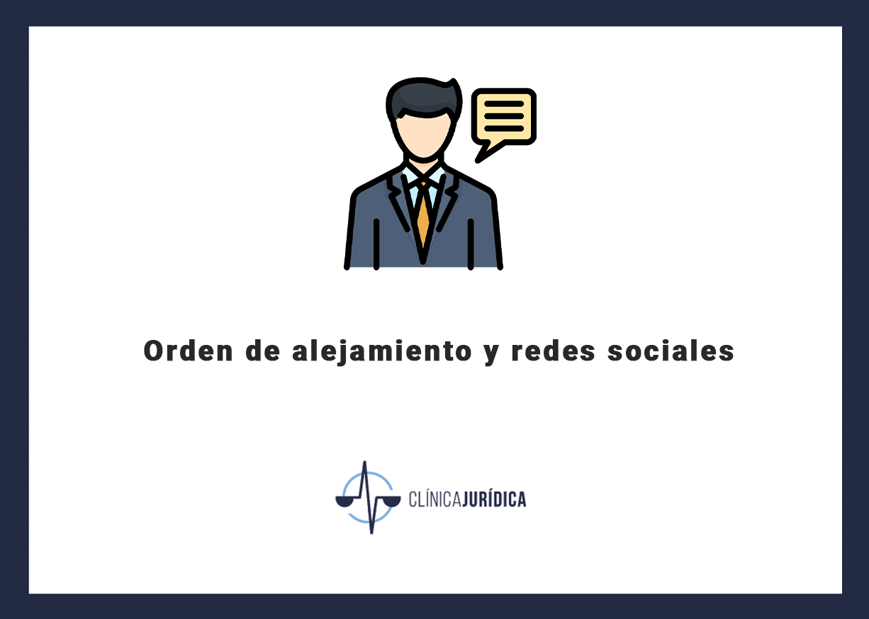 Orden alejamiento redes sociales