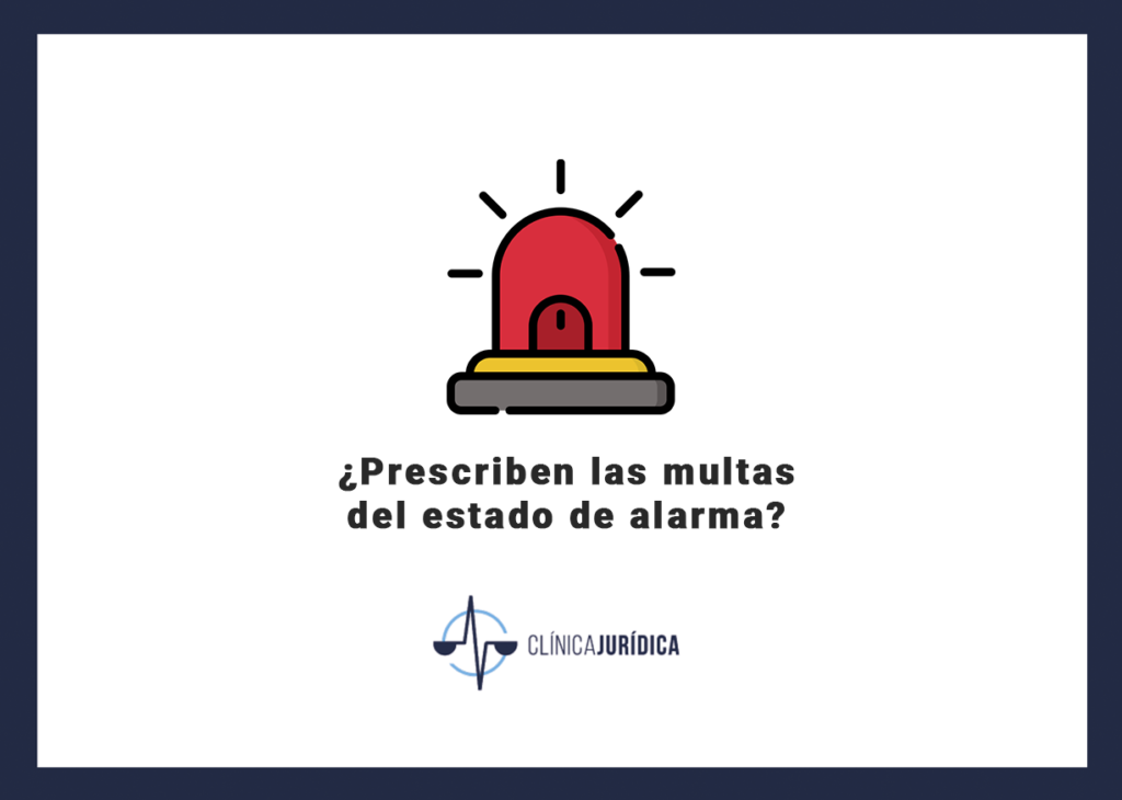 ¿Prescriben las multas del estado de alarma?