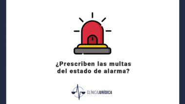 ¿Prescriben las multas del estado de alarma?