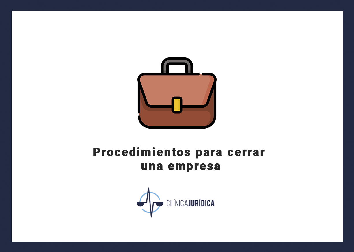 Procedimientos para cerrar una empresa