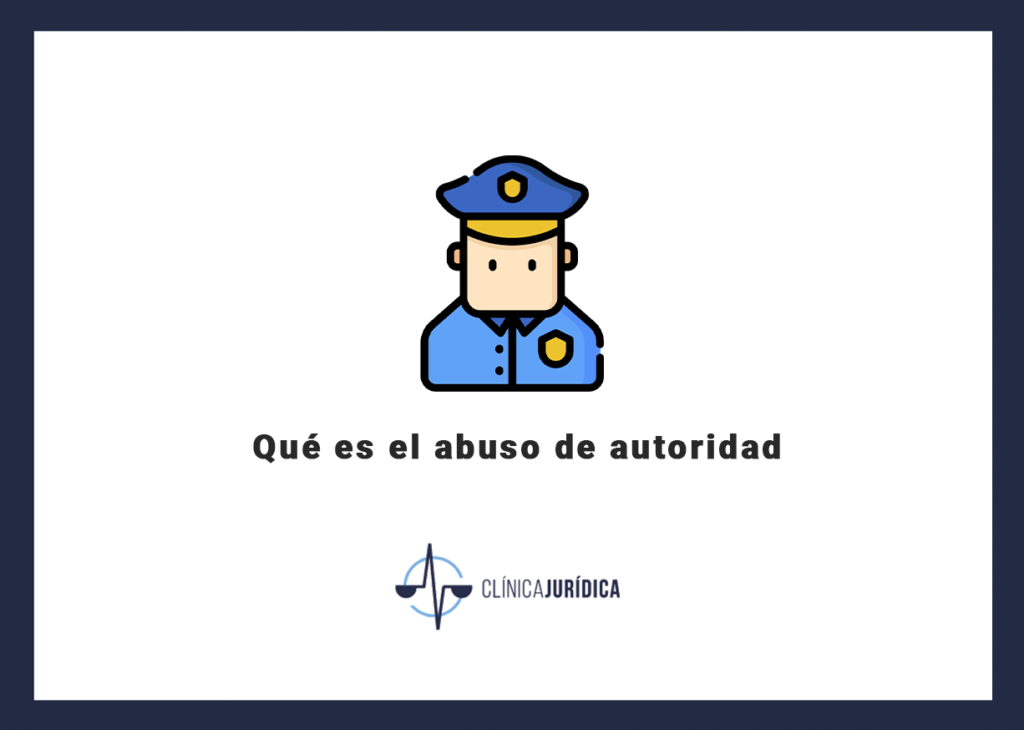 Qué es el abuso de autoridad