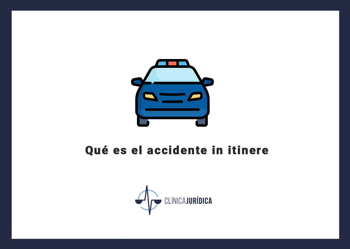 Qué es el accidente in itinere