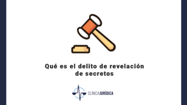 Qué es el delito de revelación de secretos