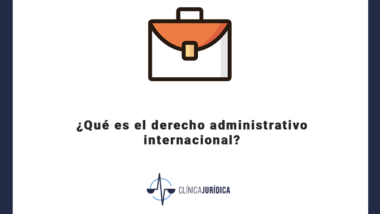 ¿Qué es el derecho administrativo internacional?