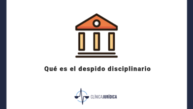 Qué es el despido disciplinario