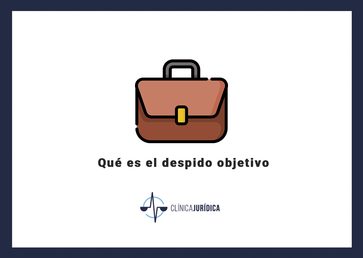 Qué es el despido objetivo