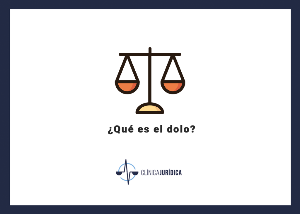 ¿Qué es el dolo?