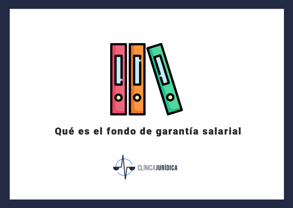 Qué es el fondo de garantía salarial