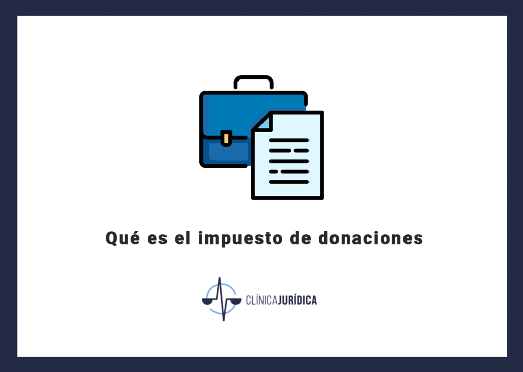 Qué es el impuesto de donaciones