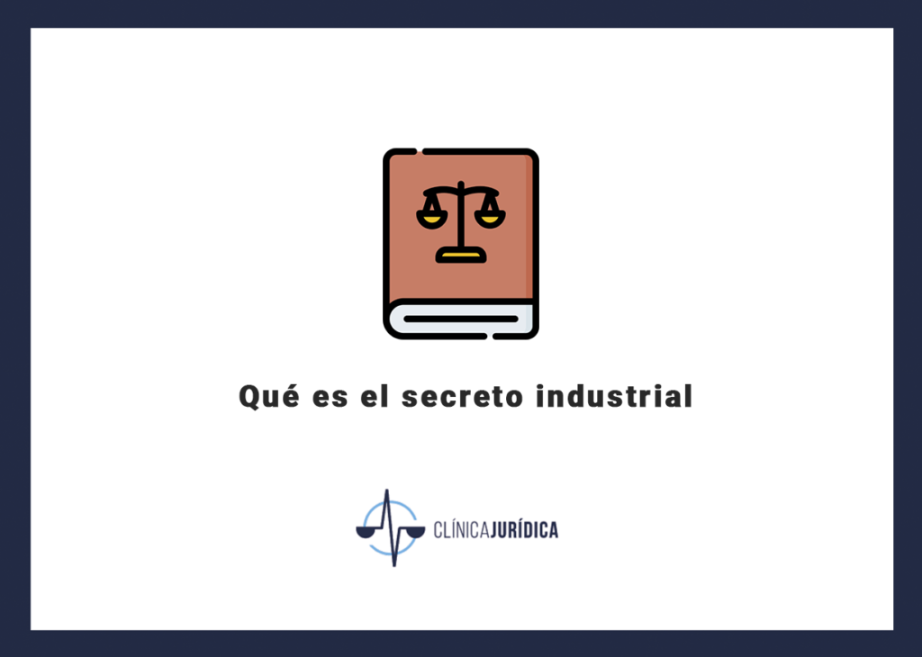 Qué es el secreto industrial