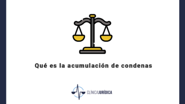 Qué es la acumulación de condenas