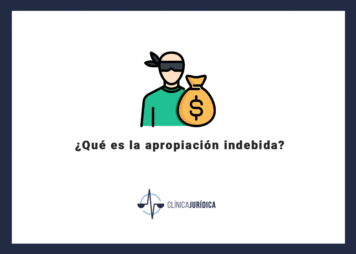 ¿Qué es la apropiación indebida?