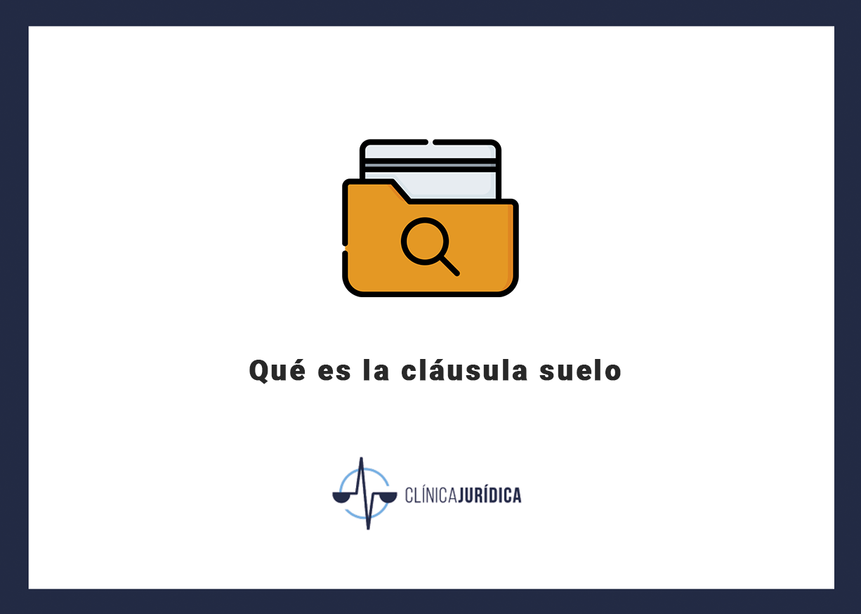 Qué es la cláusula suelo