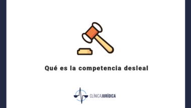 Qué es la competencia desleal