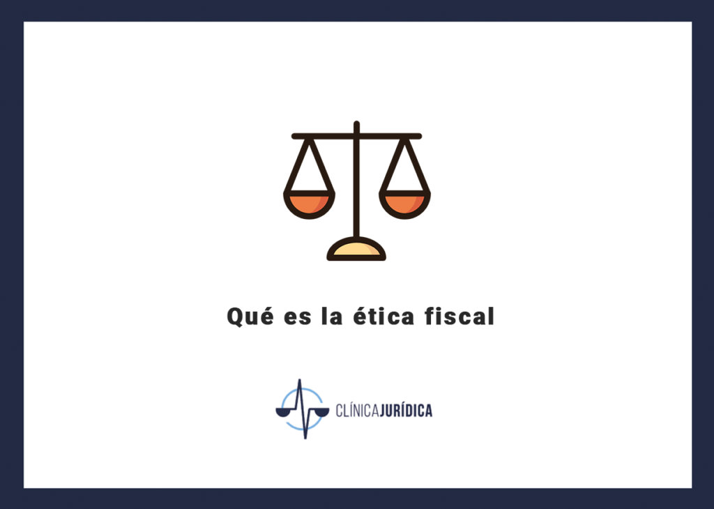 Qué es la ética fiscal
