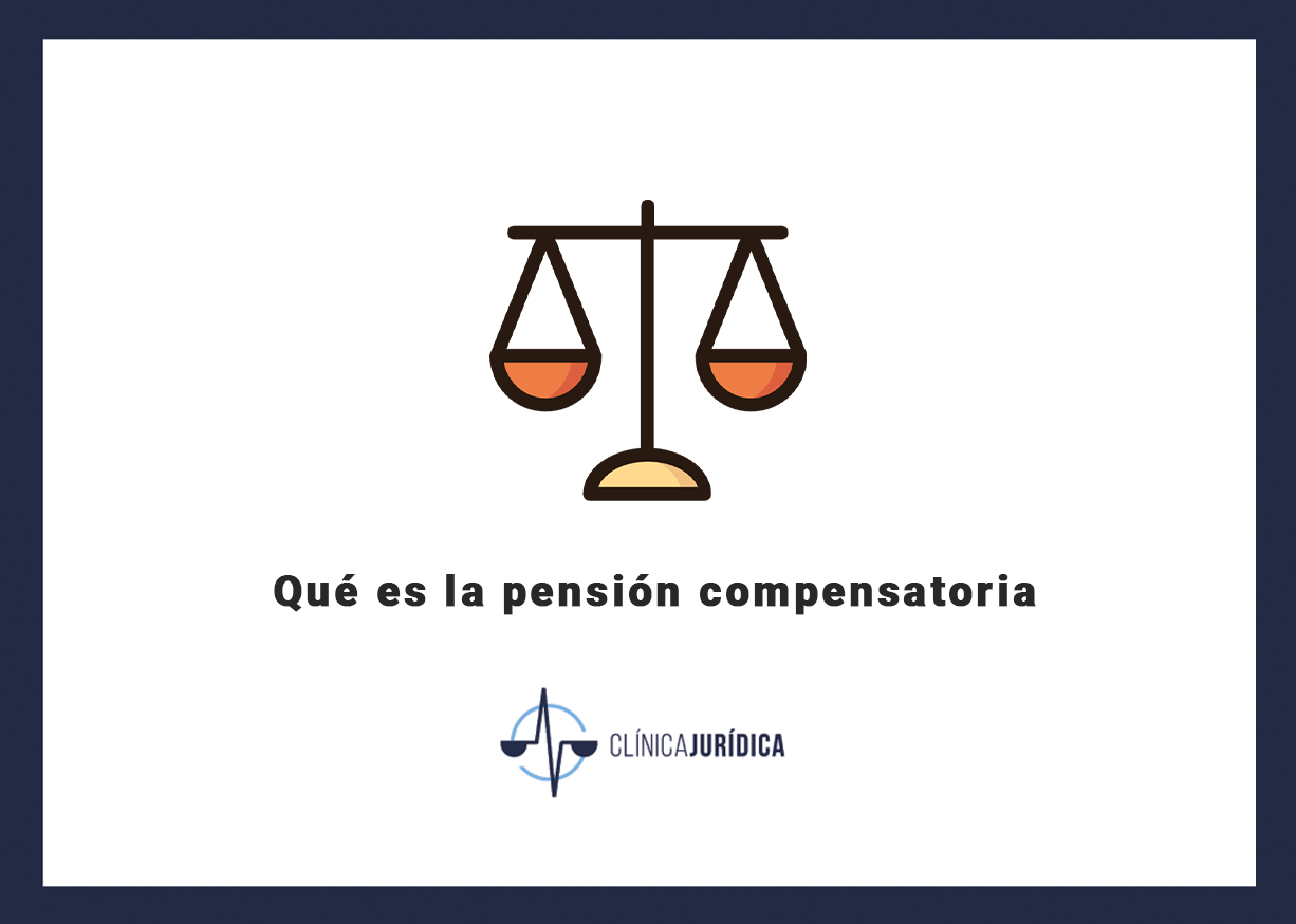 Qué es la pensión compensatoria