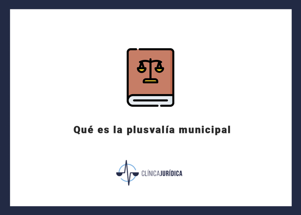 Qué es la plusvalía municipal