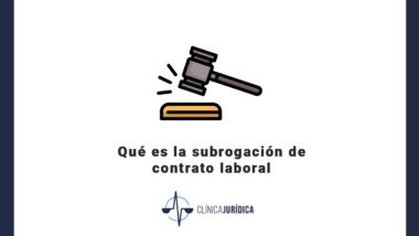 Qué es la subrogación de contrato laboral
