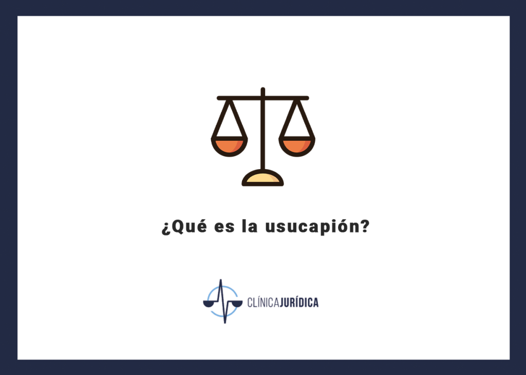 ¿Qué es la usucapión?