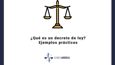 ¿Qué es un decreto de ley? Ejemplos prácticos