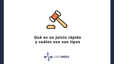 Qué es un juicio rápido y cuáles son sus tipos