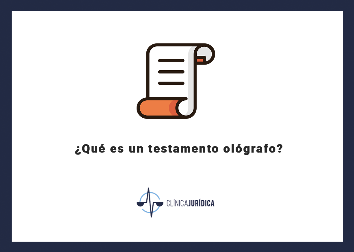 ¿Qué es un testamento ológrafo?