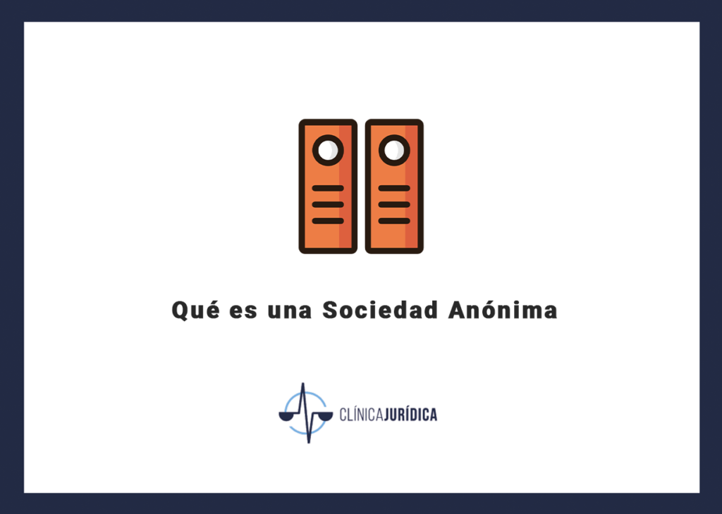 Qué es una Sociedad Anónima