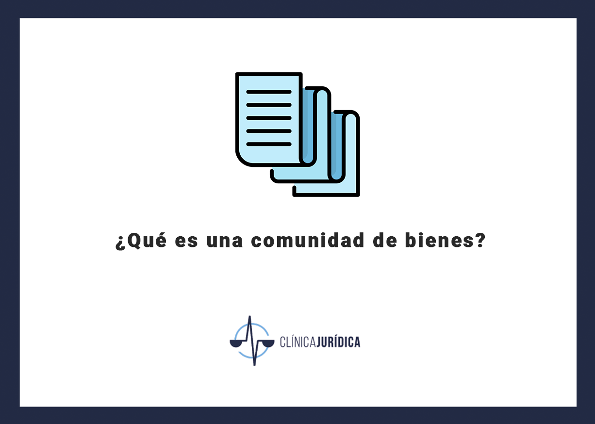 ¿Qué es una comunidad de bienes?