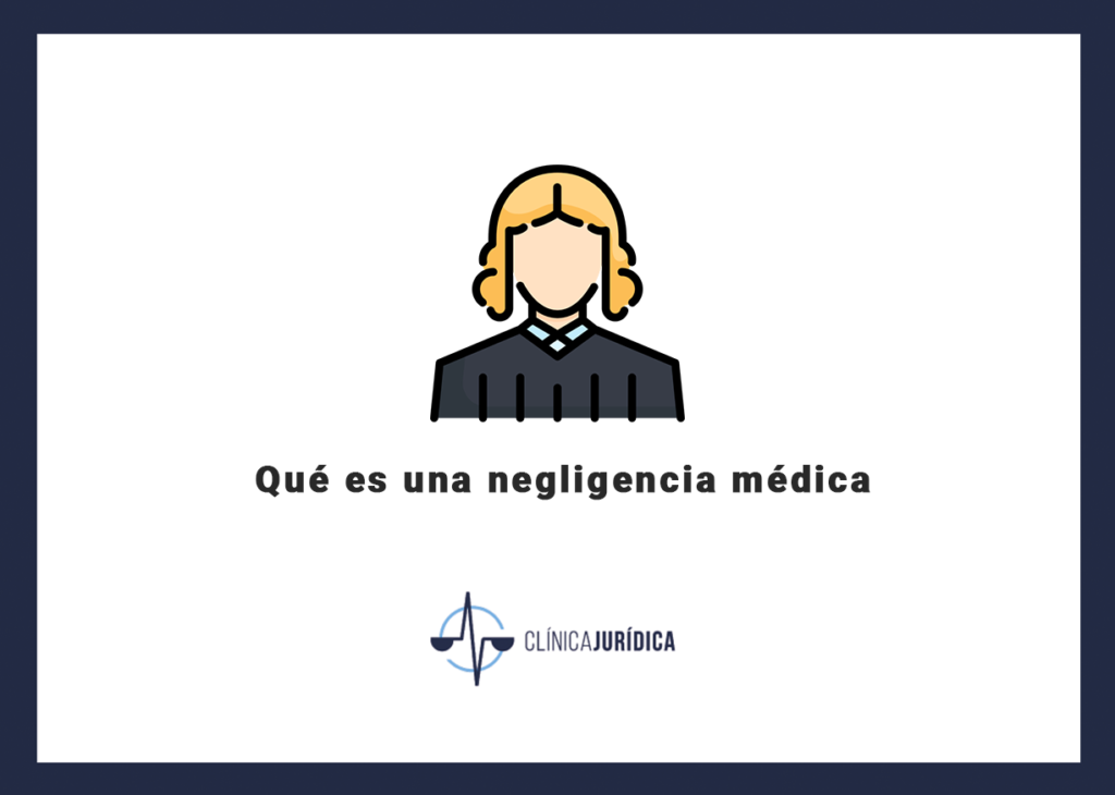 Qué es una negligencia médica