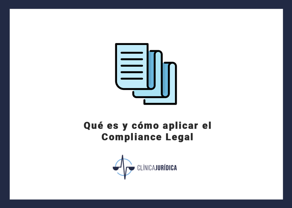 Qué es y cómo aplicar el Compliance Legal