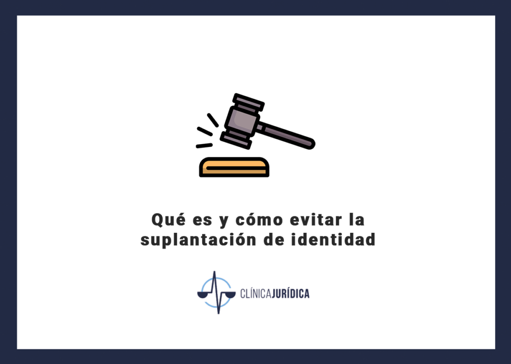Qué es y cómo evitar la suplantación de identidad