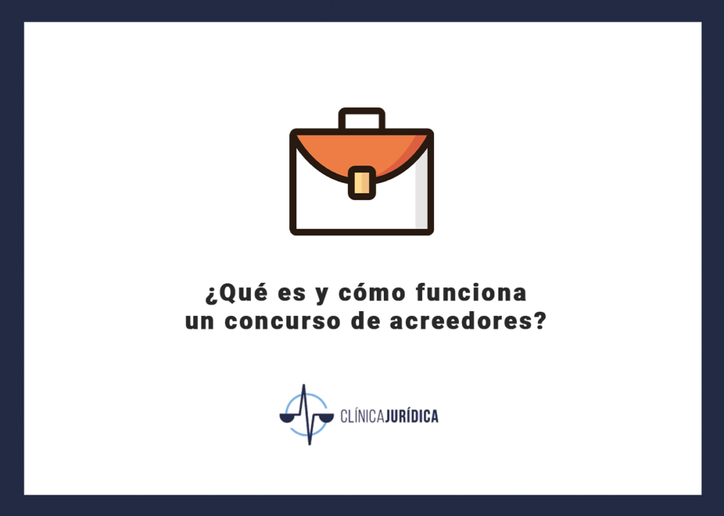 ¿Qué es y cómo funciona un concurso de acreedores?