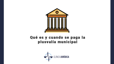 Qué es y cuando se paga la plusvalía municipal