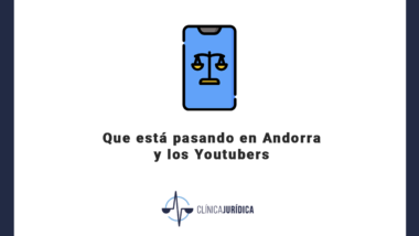 Que está pasando en Andorra y los Youtubers