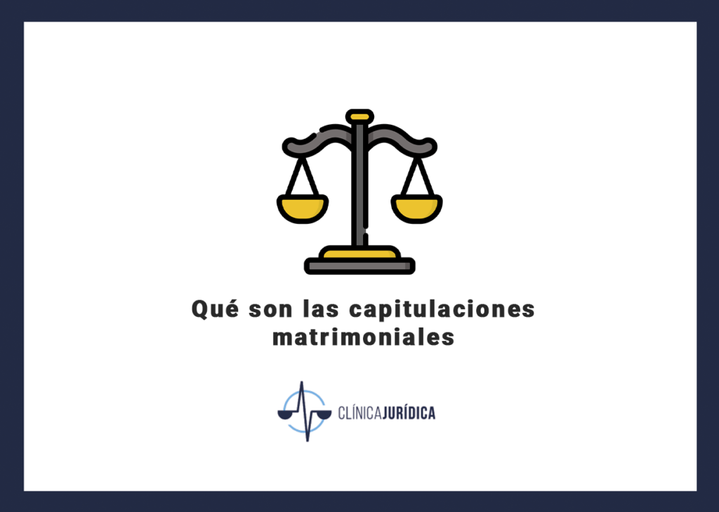 Qué son las capitulaciones matrimoniales