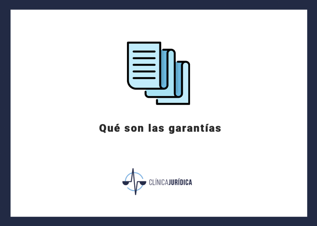 son las garantías