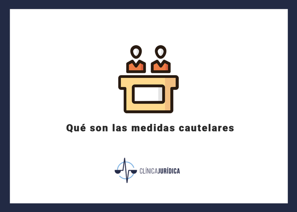 Qué son las medidas cautelares
