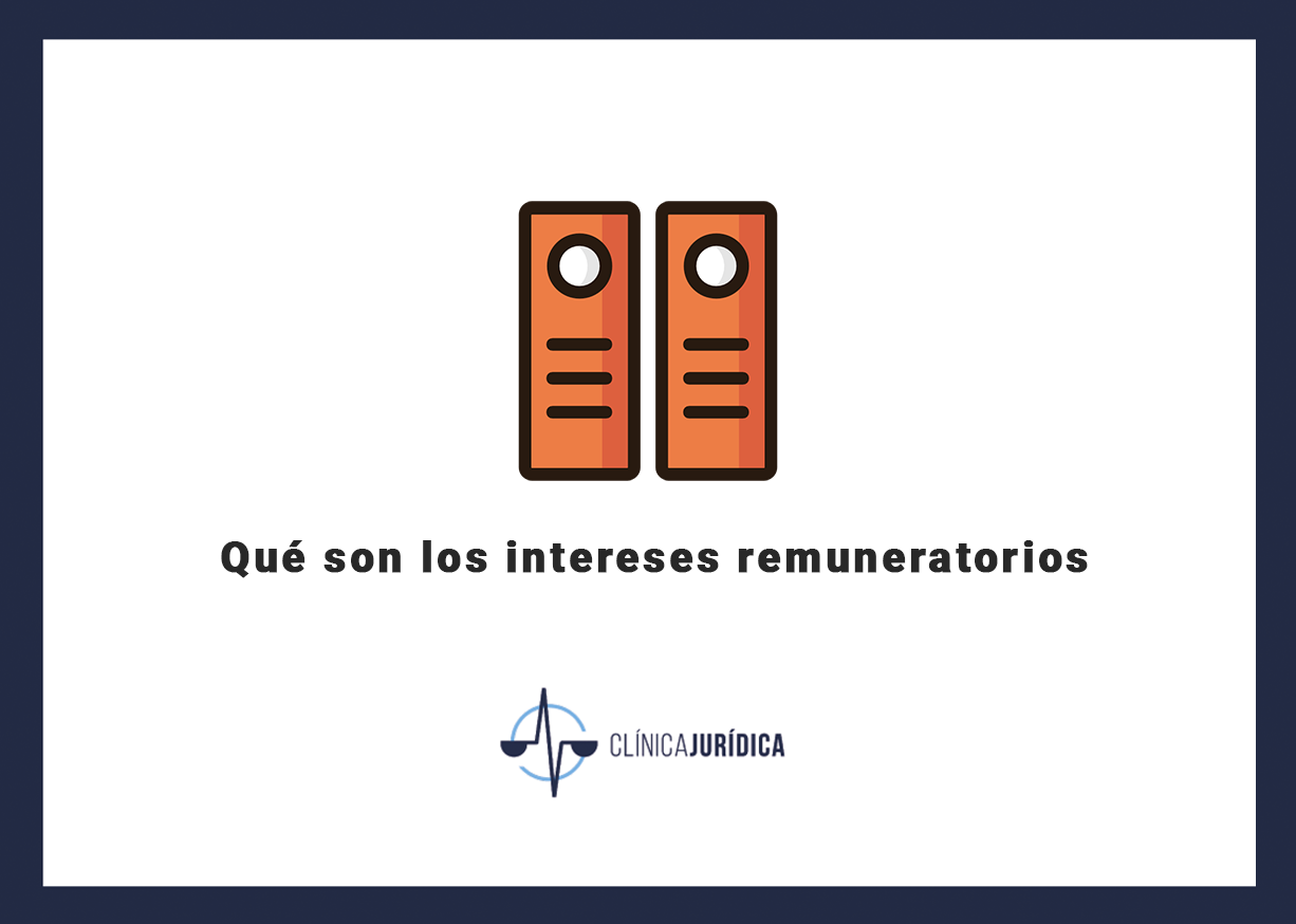 Qué son los intereses remuneratorios