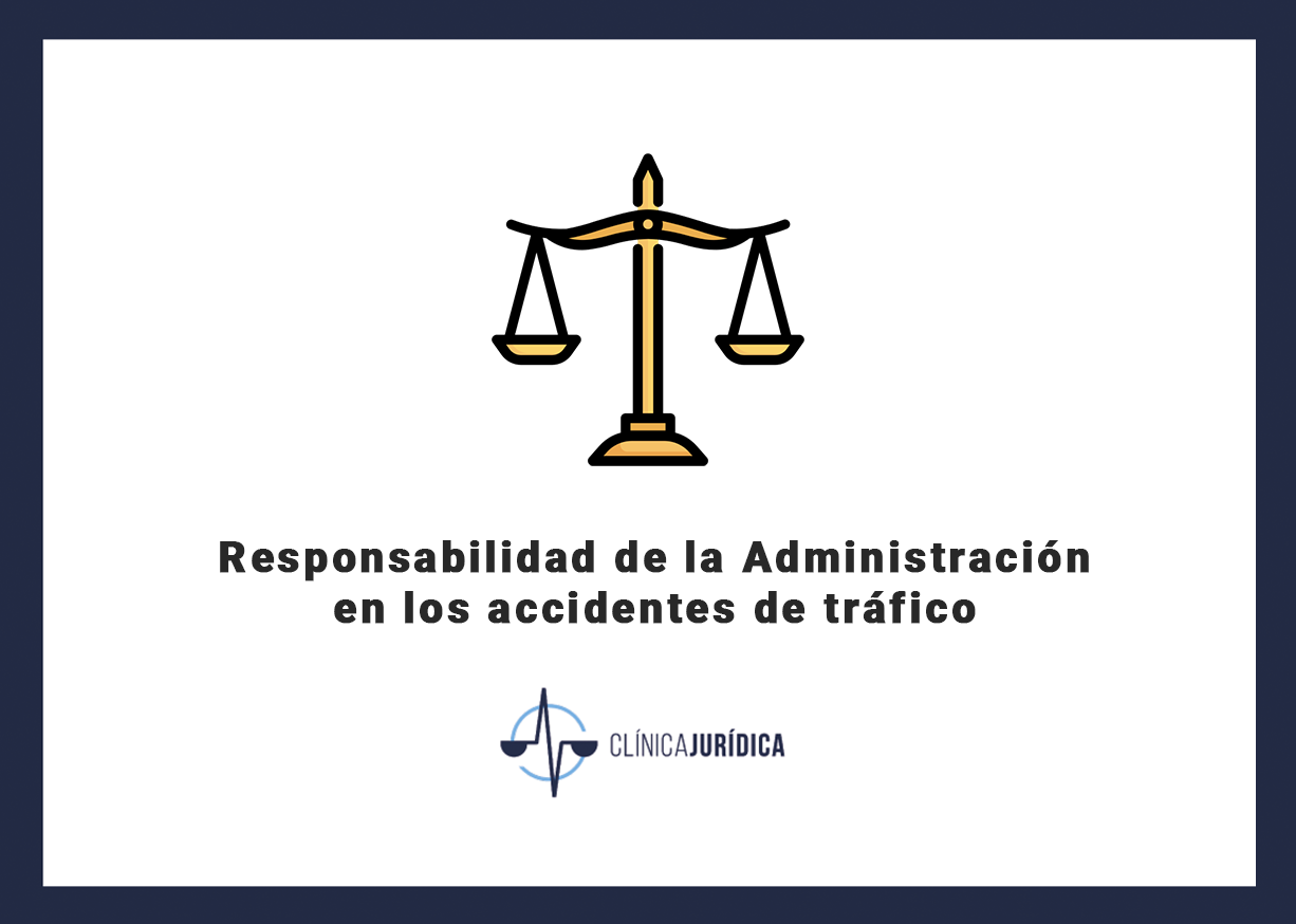 Responsabilidad de la Administración en los accidentes de tráfico