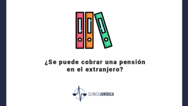 ¿Se puede cobrar una pensión en el extranjero?
