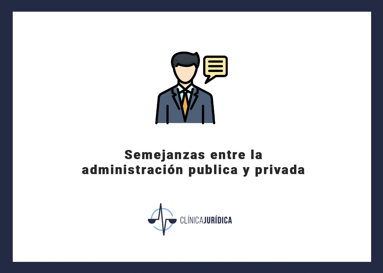 Semejanzas administracion publica privada